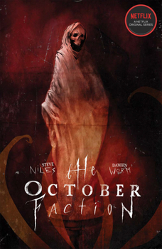 The October Faction, Vol. 3 - Book #3 of the October Faction