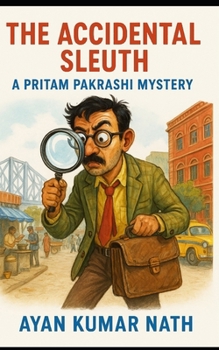 Paperback The Accidental Sleuth: A Pritam Pakrashi Mystery Book