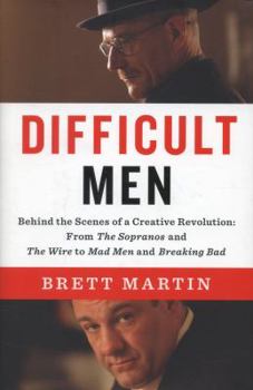 Hardcover Difficult Men: Behind the Scenes of a Creative Revolution: From the Sopranos and the Wire to Mad Men and Breaking Bad Book