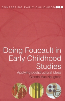 Paperback Doing Foucault in Early Childhood Studies: Applying Post-Structural Ideas Book