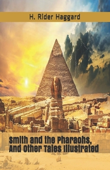 Paperback Smith and the Pharaohs, And Other Tales Illustrated Book