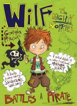 Hardcover Wilf the Mighty Worrier: Battles a Pirate Book