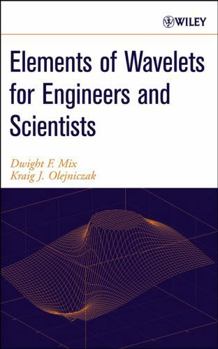 Hardcover Elements of Wavelets for Engineers and Scientists Book
