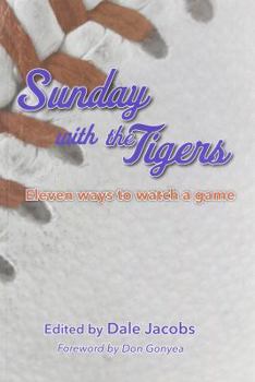 Paperback Sunday With the Tigers: Eleven Ways to Watch a Game Book