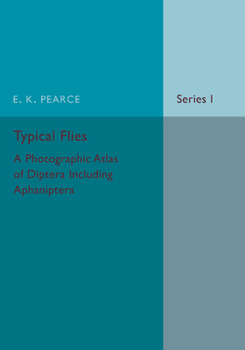 Paperback Typical Flies: Volume 1: A Photographic Atlas of Diptera Book