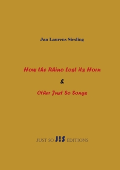 Paperback How the Rhino Lost its Horn & Other Just So Songs Book