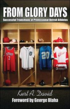 Paperback From Glory Days: Successful Transitions of Professional Detroit Athletes Book