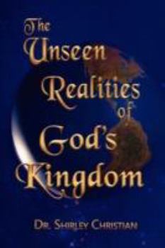 Paperback The Unseen Realities of God's Kingdom Book