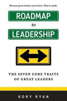 Paperback Roadmap to Leadership: The Seven Core Traits of Great Leaders Book