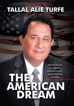 Hardcover The American Dream: Reflections on Liberty, Opportunity, and Serving Others Book