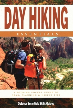 Paperback Day Hiking Essentials: A Folding Pocket Guide to Gear, Planning & Useful Tips Book