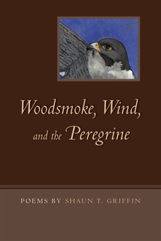 Paperback Woodsmoke, Wind, and the Peregrine: Poems by Book