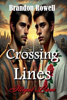 Paperback Crossing Lines: Illegal Love Book