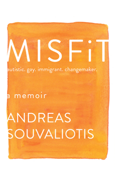 Paperback Misfit: Autistic. Gay. Immigrant. Changemaker. Book