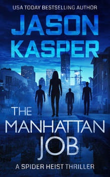 The Manhattan Job - Book #3 of the Spider Heist