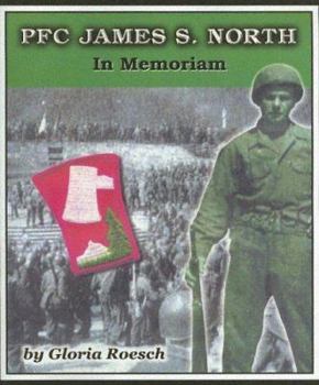 Pfc James S. North: In Memoriam