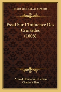 Paperback Essai Sur L'Influence Des Croisades (1808) [French] Book