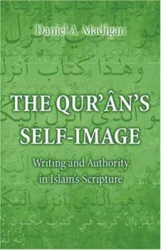 Hardcover The Qur'ân's Self-Image: Writing and Authority in Islam's Scripture Book