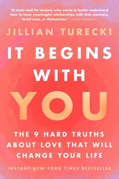 Paperback It Begins with You: The 9 Hard Truths about Love That Will Change Your Life Book