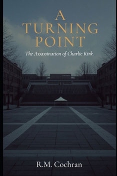 Paperback A Turning Point: The Assassination of Charlie Kirk Book
