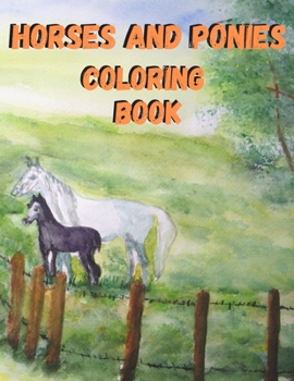 Paperback Horses And Ponies Coloring Book: Kids Activity Book, Animal Coloring Pages, Collection Of Horse Coloring Pages Book