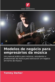 Paperback Modelos de negócio para empresários da música [Portuguese] Book