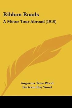 Paperback Ribbon Roads: A Motor Tour Abroad (1910) Book
