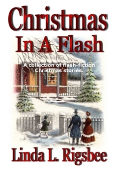 Paperback Christmas In A Flash: A Collection of Flash Fiction Christmas Stories Book