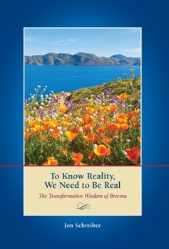 Hardcover To Know Reality, We Need to Be Real: The Transformative Wisdom of Breema Book