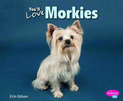 Hardcover You'll Love Morkies Book