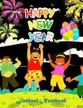 Paperback Happy New Year Journal Notebook: Journal, Diary, New Year Gift (100 Pages, Blank, 8.5 x 11) Lined Notebook.: Happy New Year 2020/ Journal Diary/New Ye Book