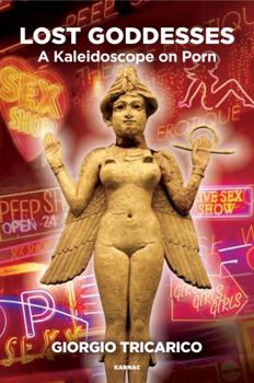 Paperback Lost Goddesses: A Kaleidoscope on Porn Book
