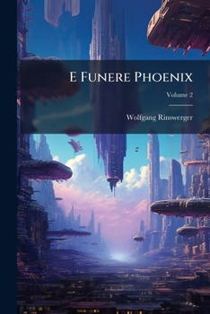 Paperback E Funere Phoenix; Volume 2 Book