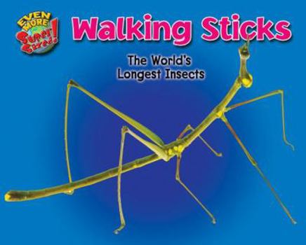 Walking Sticks - Book  of the Even More SuperSized!