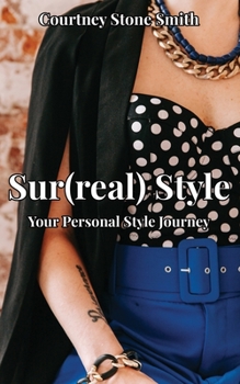 Paperback Sur(real) Style: Your Personal Style Journey Book
