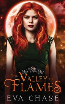 The Valley of Flames - Book #4 of the Moriarty's Men