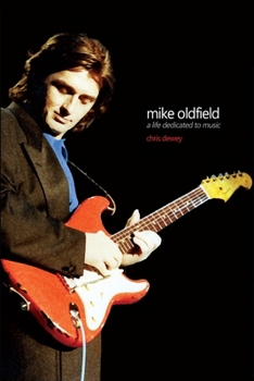 Paperback Mike Oldfield - A Life Dedicated To Music Book