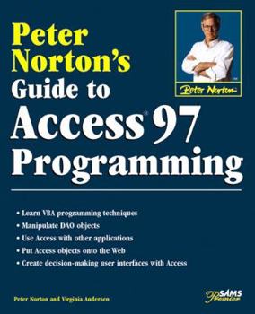 Paperback Peter Norton's Guide to Access 97 Programming [With Includes Source Code, Sample Databases, Clips...] Book