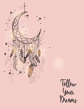 Paperback Follow your dream: Dreamcatcher on pink cover and Dot Graph Line Sketch pages, Extra large (8.5 x 11) inches, 110 pages, White paper, Ske Book