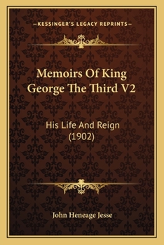 Paperback Memoirs Of King George The Third V2: His Life And Reign (1902) Book