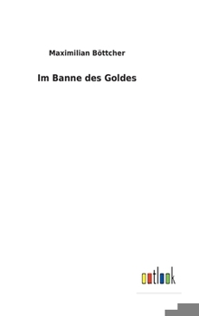 Hardcover Im Banne des Goldes [German] Book