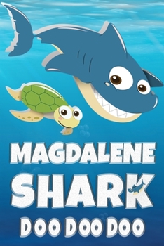 Magdalene: Magdalene Shark Doo Doo Doo Notebook Journal For Drawing or Sketching Writing Taking Notes, Personolized Gift For Magdalene