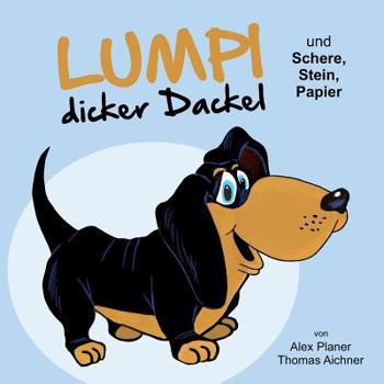 Paperback Lumpi dicker Dackel und Schere, Stein, Papier [German] Book