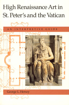 Paperback High Renaissance Art in St. Peter's and the Vatican: An Interpretive Guide Book