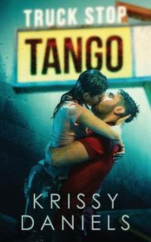 Truck Stop Tango - Book #1 of the Truck Stop