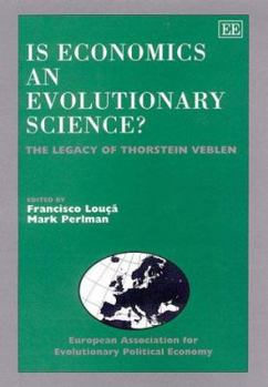 Hardcover Is Economics an Evolutionary Science?: The Legacy of Thorstein Veblen Book