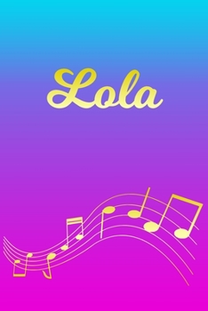 Paperback Lola: Sheet Music Note Manuscript Notebook Paper - Pink Blue Gold Personalized Letter L Initial Custom First Name Cover - Mu Book