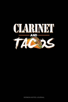 Paperback Clarinet And Tacos: Sermon Notes Journal Book