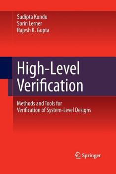 Paperback High-Level Verification: Methods and Tools for Verification of System-Level Designs Book