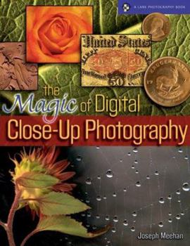 Paperback The Magic of Digital Close-Up Photography Book